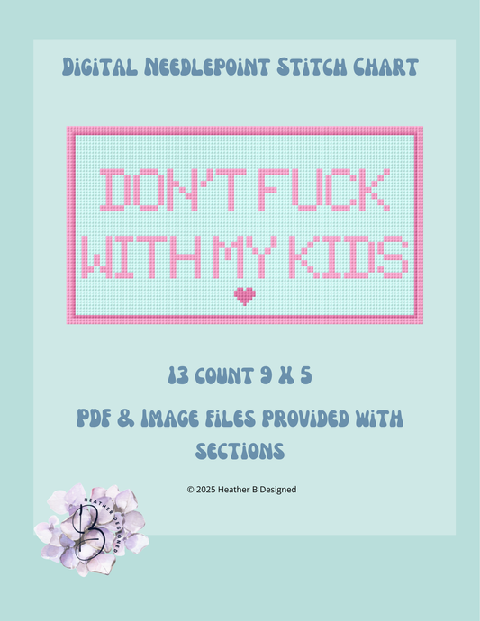 Don’t Fuck With My Kids Digital Needlepoint Chart | Digital Stitch Chart PDF for Needlepoint Canvas